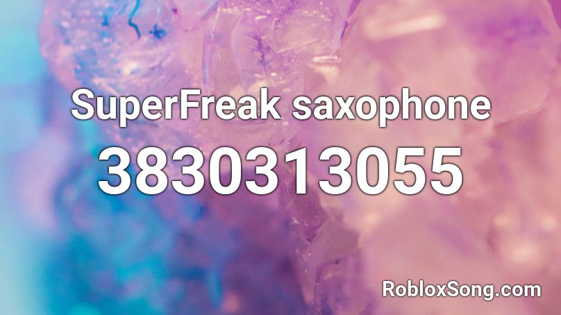 SuperFreak saxophone Roblox ID