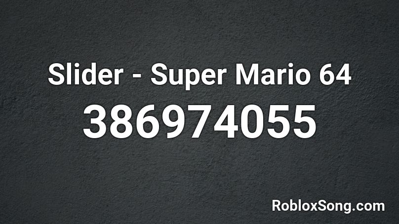 Slider - Super Mario 64 Roblox ID