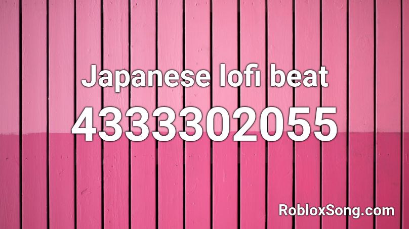 Japanese lofi beat Roblox ID