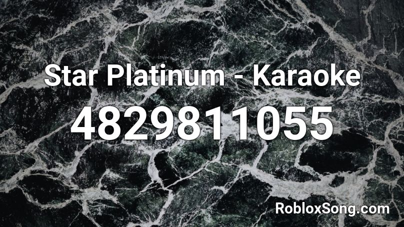 Star Platinum - Karaoke Roblox ID