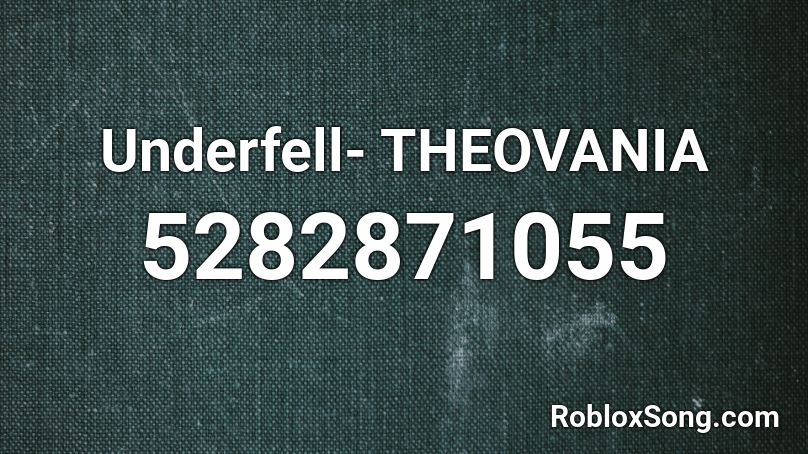 Underfell- THEOVANIA Roblox ID