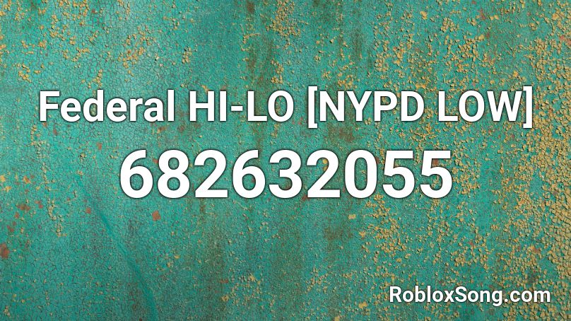 Federal HI-LO [NYPD LOW] Roblox ID
