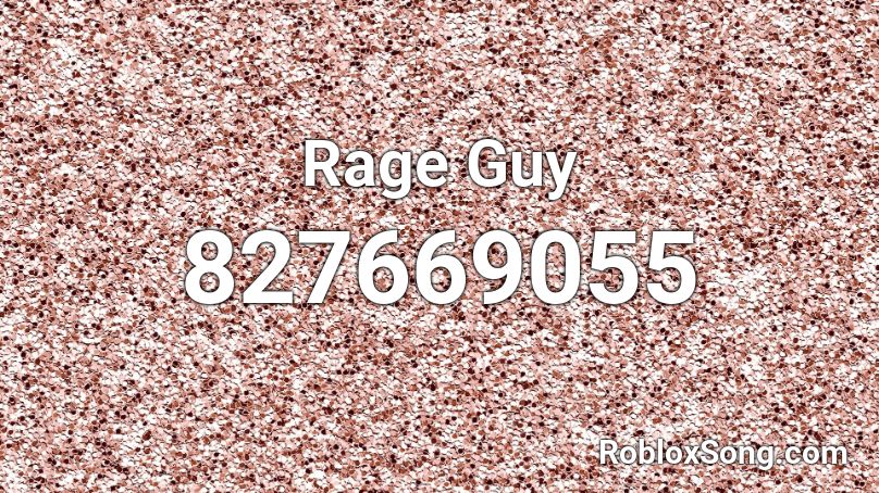 Rage Guy Roblox ID