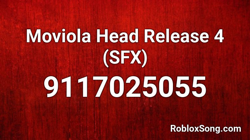 Moviola Head Release 4 (SFX) Roblox ID