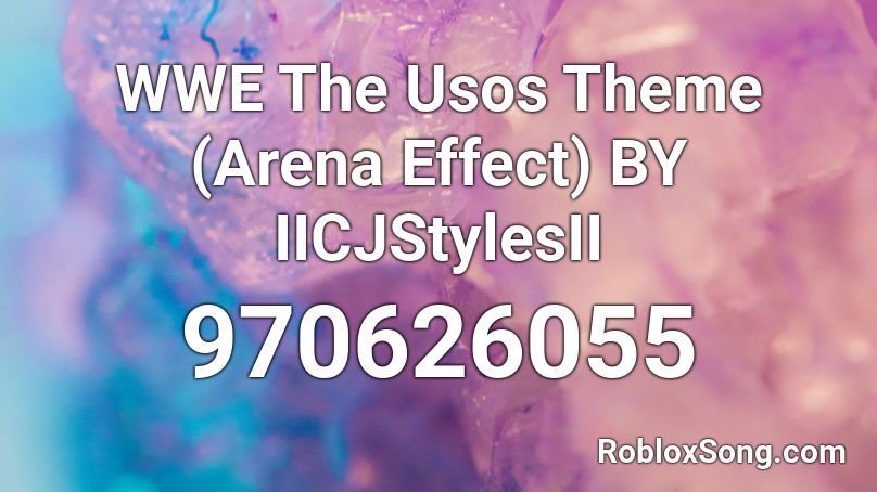 WWE The Usos Theme (Arena Effect)  BY IICJStylesII Roblox ID