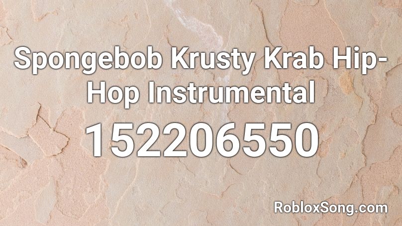 Spongebob Krusty Krab Hip Hop Instrumental Roblox Id Roblox Music Codes - roblox spongebob krusty krab