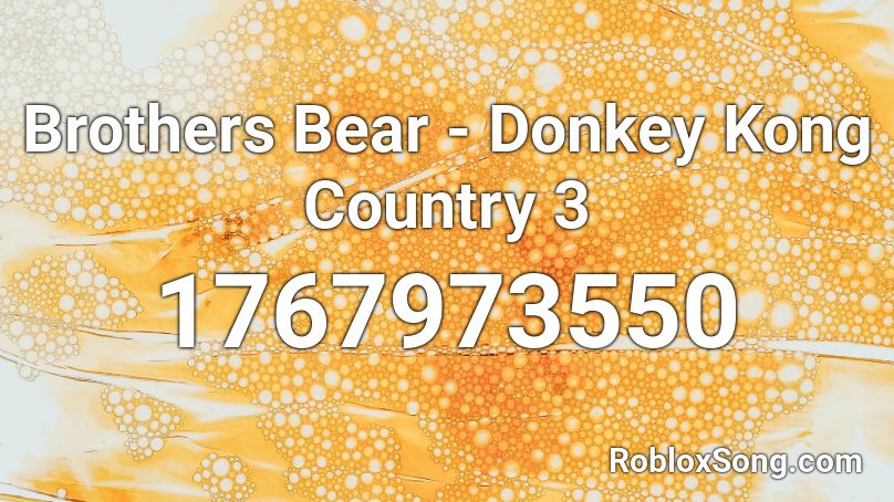 Brothers Bear - Donkey Kong Country 3 Roblox ID