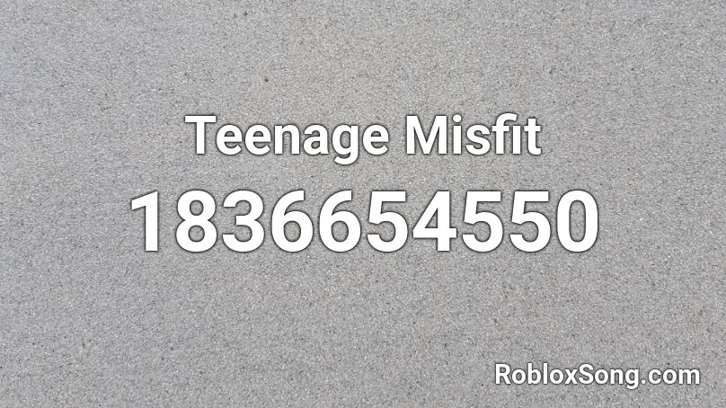 Teenage Misfit Roblox ID