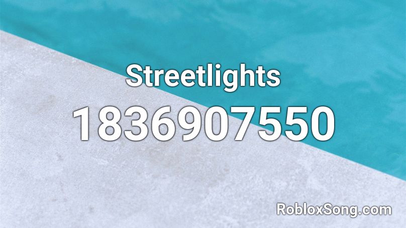 Streetlights Roblox ID