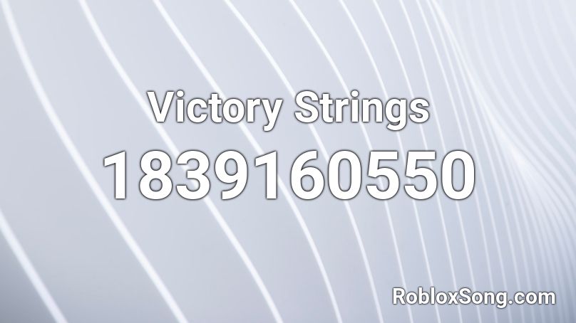 Victory Strings Roblox ID