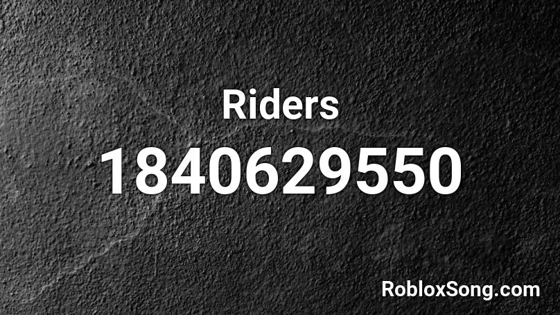 Riders Roblox ID