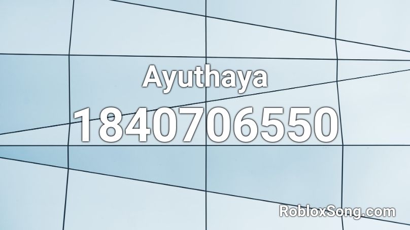 Ayuthaya Roblox ID