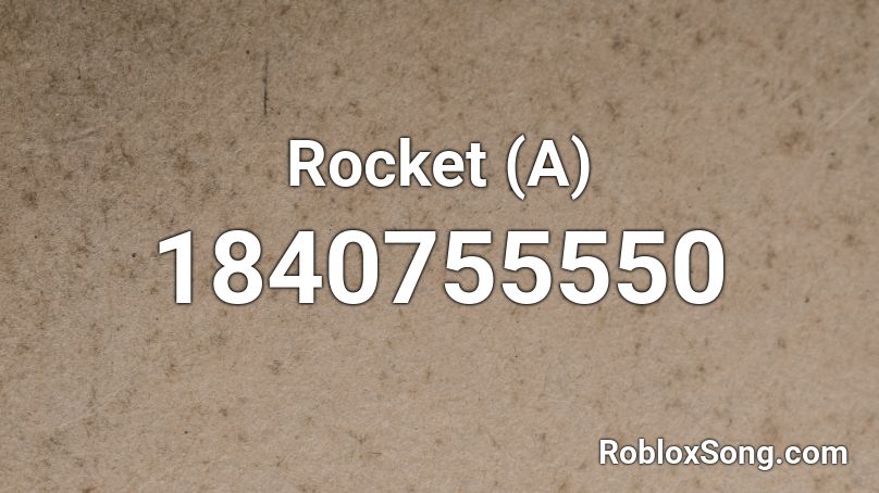 Rocket (A) Roblox ID