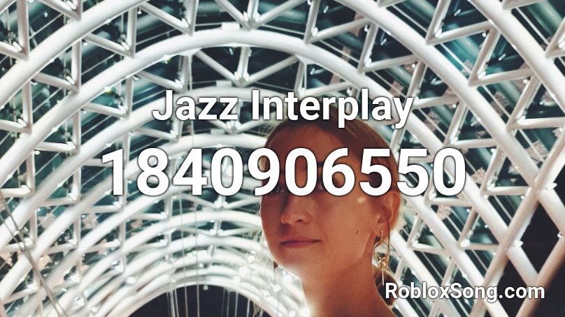 Jazz Interplay Roblox ID