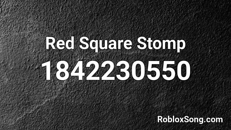 Red Square Stomp Roblox ID