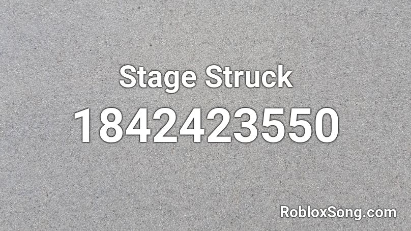 Stage Struck Roblox ID