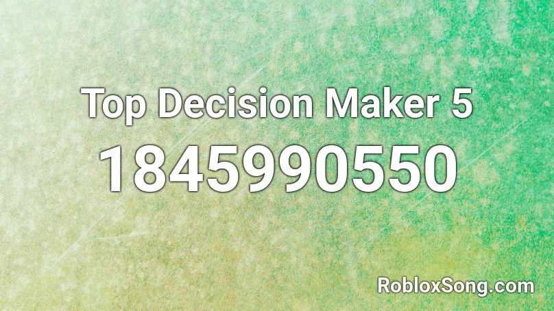 Top Decision Maker 5 Roblox ID