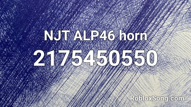 NJT ALP46 horn Roblox ID