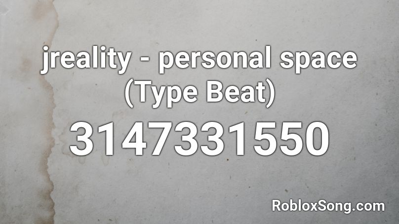 jreality - personal space (Type Beat) Roblox ID