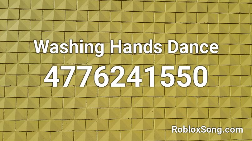 Washing Hands Dance Roblox ID