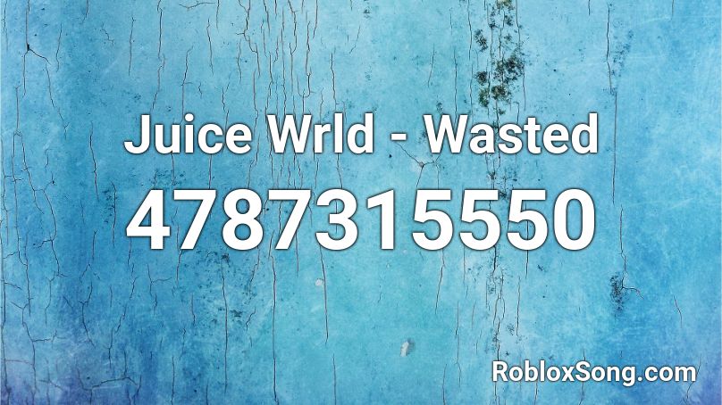Juice Wrld Wasted Roblox Id Roblox Music Codes - juice wrld roblox id songs