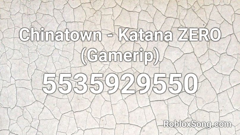 Chinatown - Katana ZERO (Gamerip) Roblox ID