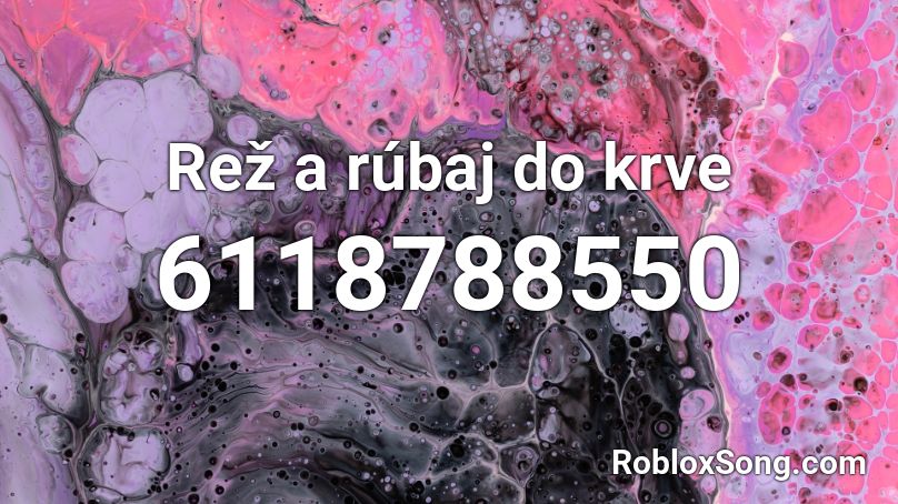 Rež a rúbaj do krve Roblox ID