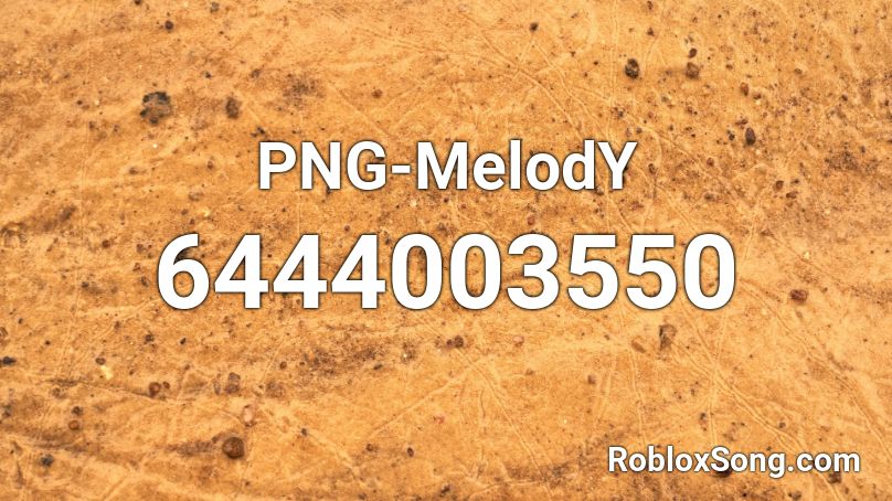 PNG-MelodY Roblox ID