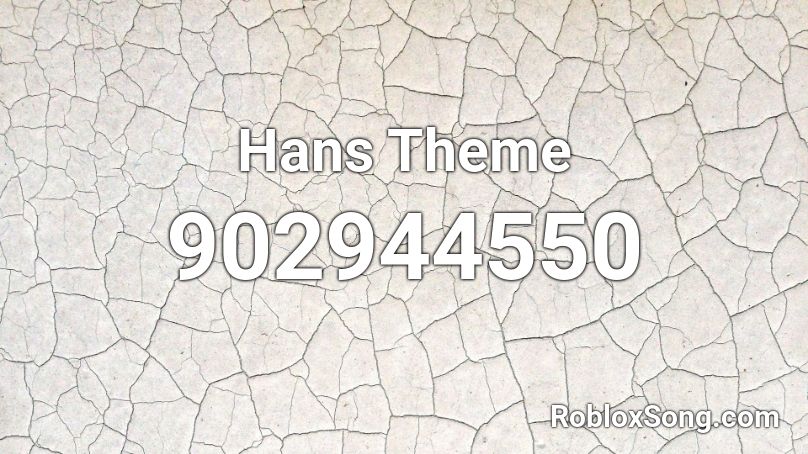 Hans Theme Roblox ID