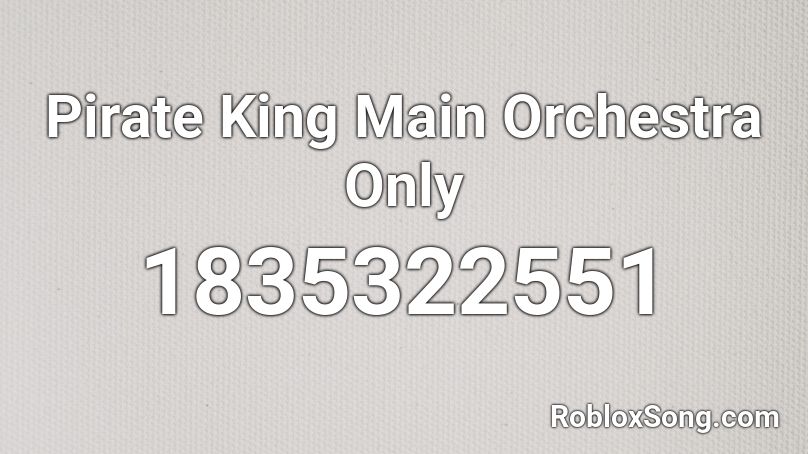 Pirate King Main Orchestra Only Roblox ID