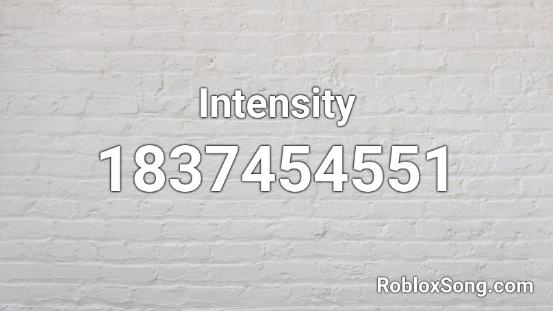 Intensity Roblox ID