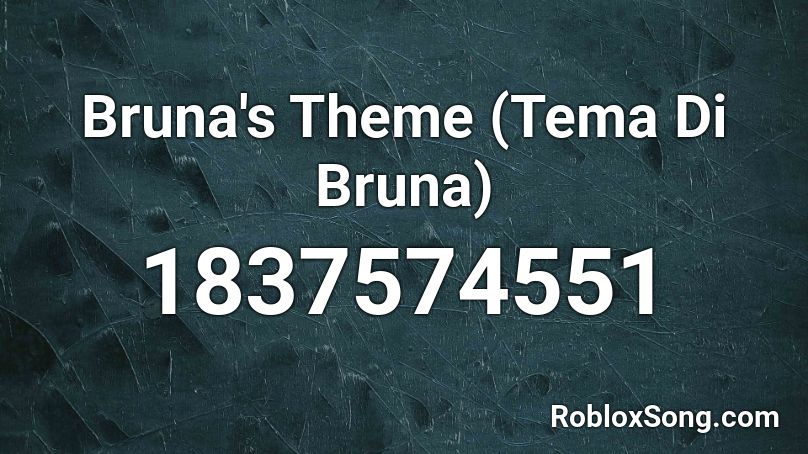 Bruna's Theme (Tema Di Bruna) Roblox ID