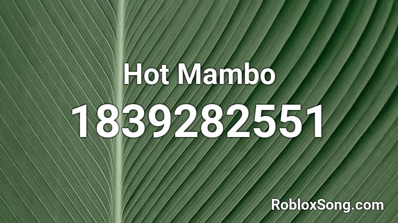 Hot Mambo Roblox ID