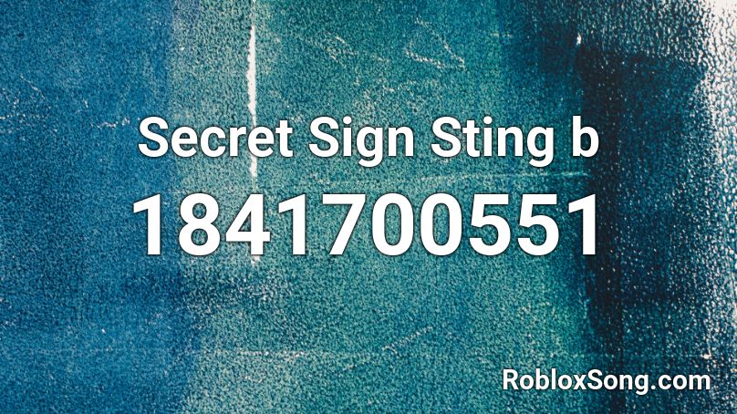 Secret Sign Sting b Roblox ID