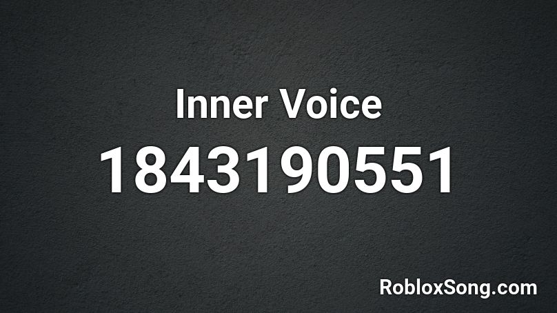 Inner Voice Roblox ID