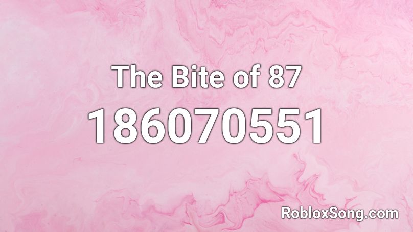The Bite of 87 Roblox ID