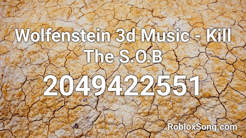 Wolfenstein 3d Music -  Kill The S.O.B Roblox ID