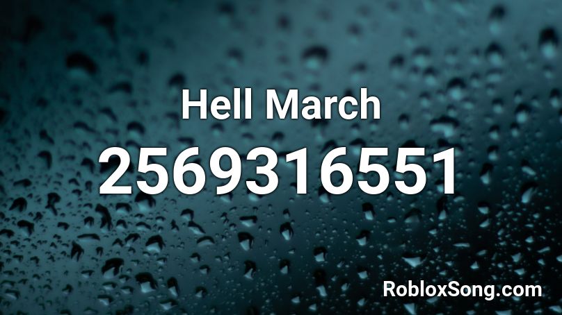 Hell March Roblox Id Roblox Music Codes - hell march roblox id