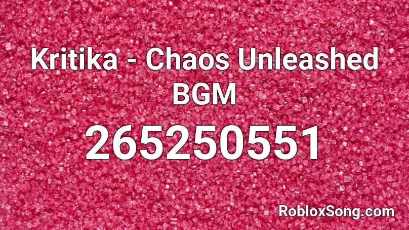Kritika - Chaos Unleashed BGM Roblox ID