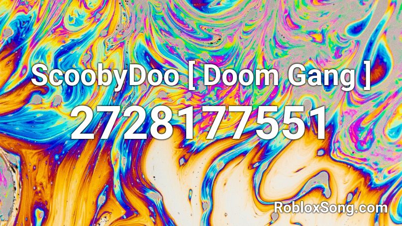 ScoobyDoo [ Doom Gang ]  Roblox ID