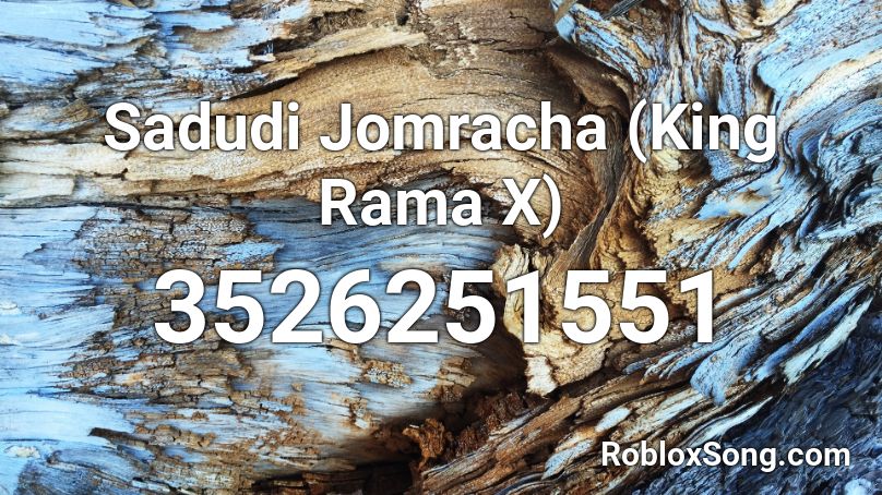 Sadudi Jomracha (King Rama X) Roblox ID
