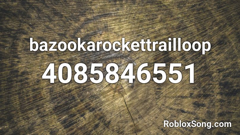 bazookarockettrailloop Roblox ID