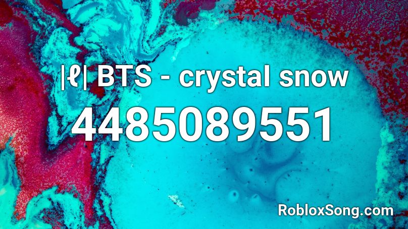|ℓ| BTS - crystaI snow Roblox ID