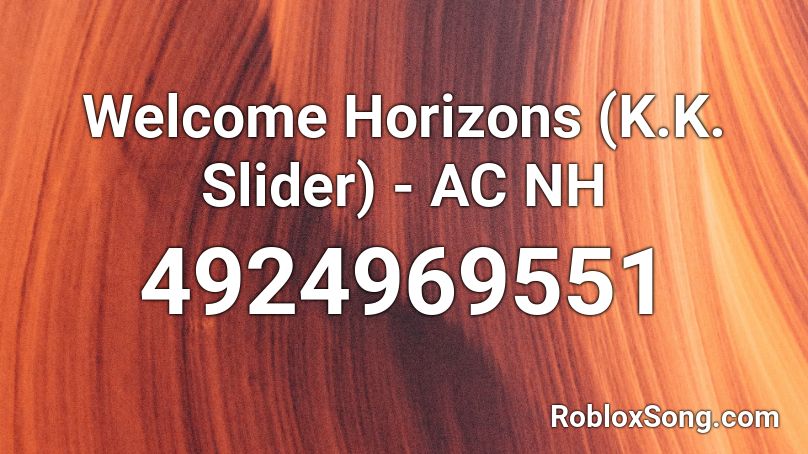 Welcome Horizons (K.K. Slider) - AC NH Roblox ID