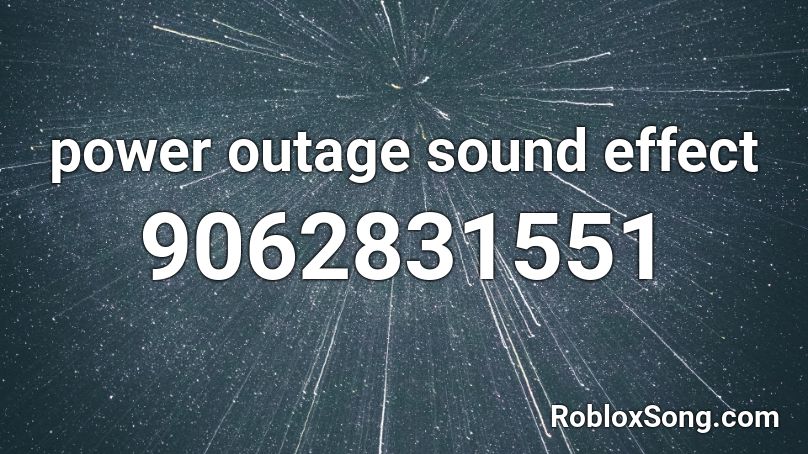 power outage sound effect Roblox ID