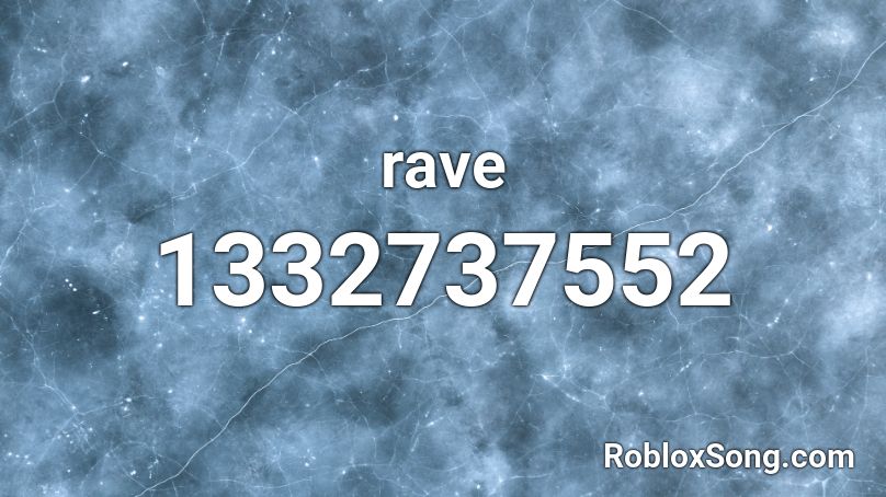rave Roblox ID