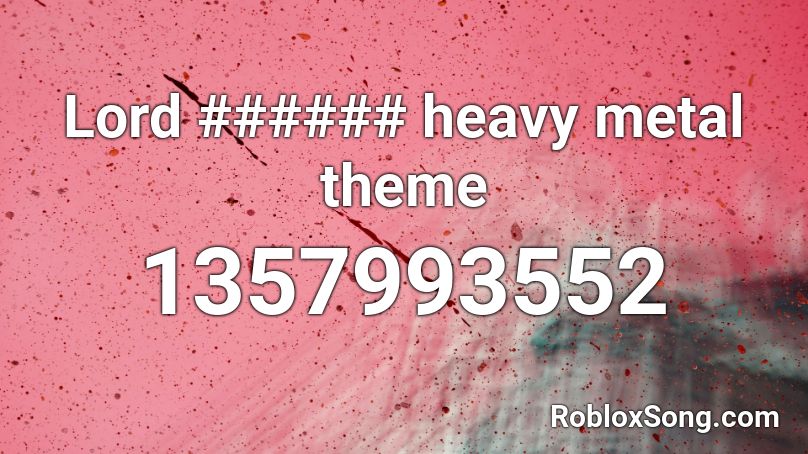 Lord ###### heavy metal theme Roblox ID