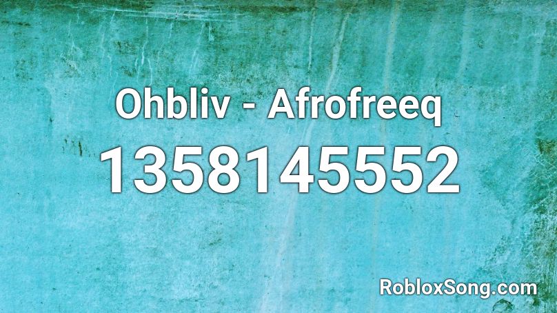 Ohbliv - Afrofreeq Roblox ID