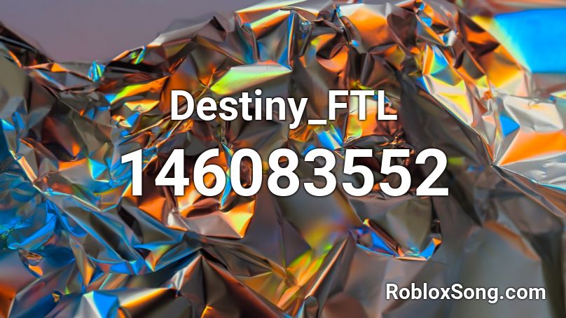 Destiny_FTL Roblox ID
