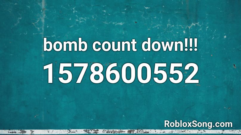 bomb count down!!! Roblox ID